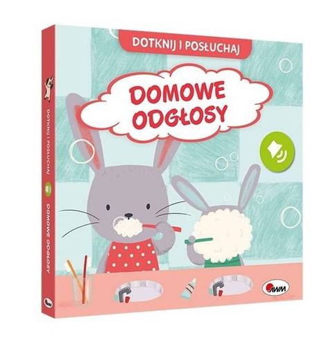 Książka "Dotknij i posłuchaj domowe odgłosy" Awm Wydawnictwo 