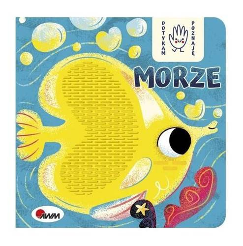 Książka sensoryczna "Dotykam, poznaję - morze" Awm Wydawnictwo