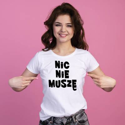 Koszulka damska "NIC NIE MUSZĘ"  Moocha biały
