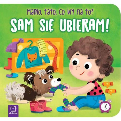 Książeczka "Sam się ubieram mamo, tato" Aksjomat