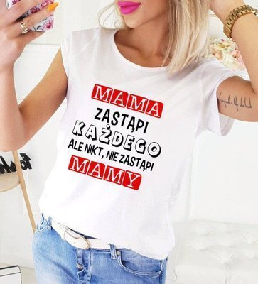 Koszulka damska "MAMA zastąpi każdego, ale nikt nie zastąpi MAMY"  Moocha biały
