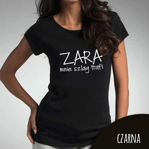 Bluzka damska "ZARA mnie szlag trafi" Moocha czarny