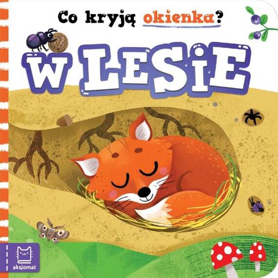 Książeczka "Co kryją okienka? W lesie" Aksjomat 